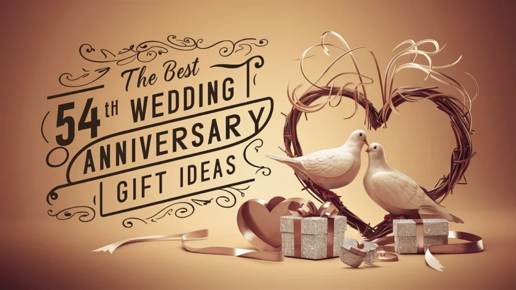 Best 54th Wedding Anniversary Gift Ideas