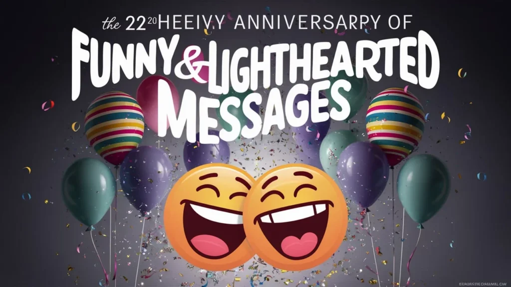 Funny & Lighthearted 22nd Anniversary Messages